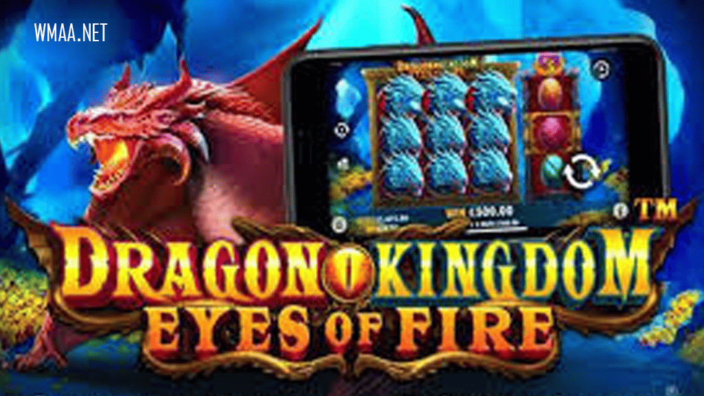 Mainkan Sekarang dan Rasakan MaxWin di Dragon Kingdom – Eyes of Fire™